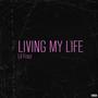 Living My Life (Explicit)