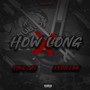 How Long (Explicit)