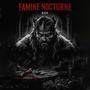 FAMINE NOCTURNE