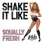 Shake It Like (Explicit)