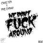 **** Around (feat. Fine Chinah) [Explicit]