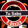 Tu Sabe (feat. Suphora) [Explicit]