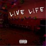 Live Life (Explicit)