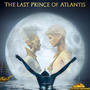 Last Prince of Atlantis (Orignal Movie Songs)