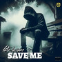 Save Me (Explicit)
