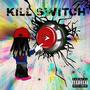 Kill Switch (EP) [Explicit]