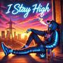 I stay high (Explicit)