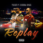 Replay (feat. Bubba Sparx) [Explicit]