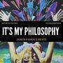 It's My Philosophy (feat. FAZEONEROK & MC WhiteOwl) [Explicit]