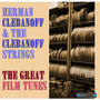 Herman Clebanoff Presents the Great Film Tunes