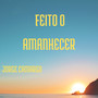 Feito o Amanhecer