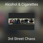 Alcohol & Cigarettes