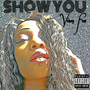 Show You (Explicit)