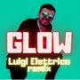 GLOW (Luigi Elettrico Remix Summer version)