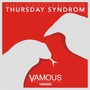 Thursday Syndrom