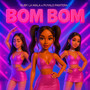 Bom Bom (Explicit)