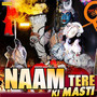 Naam Tere Ki Masti - Single