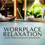 Workplace Relaxation: Study Music to Improve Concentration and Reduce Stress, Instrumental Background Music in Office