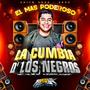 La Cumbia de los Negros (Sonido Famoso Live Song) (Live)