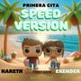 PRIMERA CITA (feat. Exender Lo Que Prende & Erre The Producer) [Speed Version]