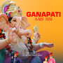 Ganapati Aaye Hai