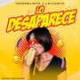 Lo Desaparece (Explicit)