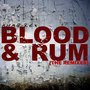 Blood & Rum (The Remixes)