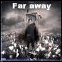 Far Away (Explicit)