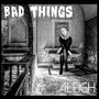 Bad Things (Explicit)