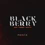 BLACKBERRY (Remix) [Explicit]