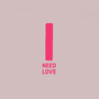 I Need Love (Matt View Remix)