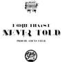 Never Told (Explicit)