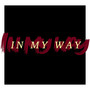 In My Way (Explicit)