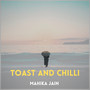 Toast And Chilli