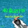 No Bluffin' (feat. MoneyBae Dior) [Explicit]