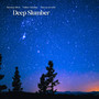 Deep Slumber