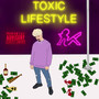 Toxic Lifestyle - EP (Explicit)