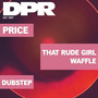 That Rude Girl / Waffle