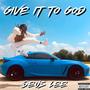 Give It To God (Explicit)