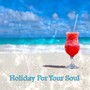 Holiday For Your Soul