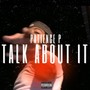 Talk About It (Explicit)