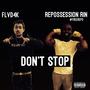 Don't Stop (feat. Repossession Rin) [Explicit]