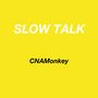 Slow Talk