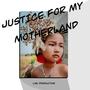 Justice For My MotherLand (feat. Esther Sian Ki Cing & Mu Mung)