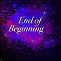 End of Beginning (Explicit)