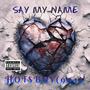 SAY MY NAME (Explicit)