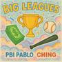 Big Leagues (feat. Ching) [Explicit]