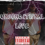 Unconditional Love (Explicit)