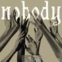 NOBODY (feat. Kennadi Rose) [Explicit]