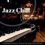 Jazz Chill & Funk - Friday Night Dinner Inspirational Piano & Sax Melodies